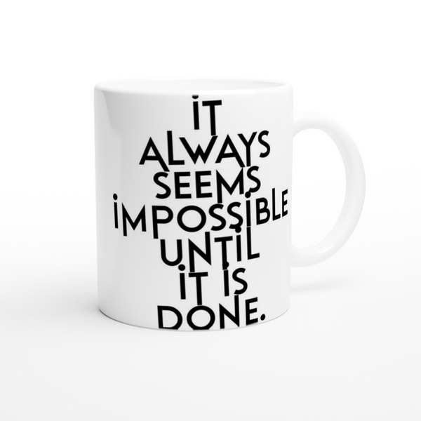 It always seems impossible until it is done | Mok
