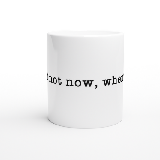 If not now, when? | Mok