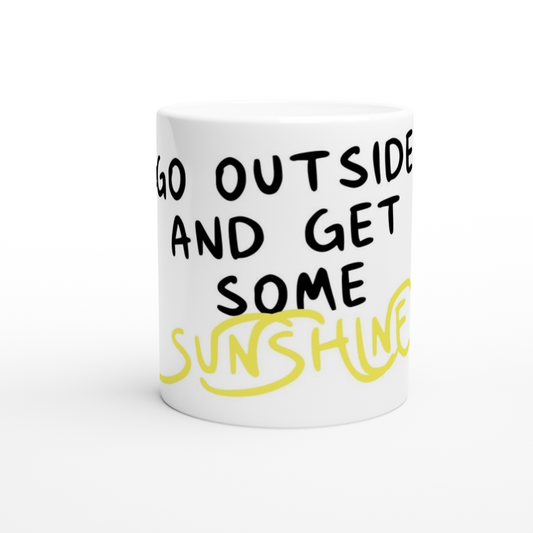 Go outside and get some Sunshine | Mok