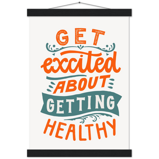Get exited about getting healthy | mat papier poster met houten hanger