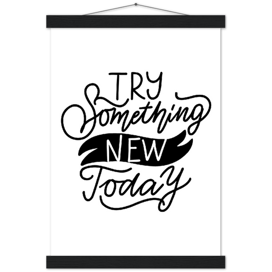 Try Something New Today | mat papier poster met houten hanger